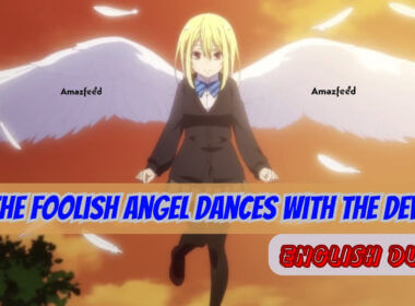 English Dub of The Foolish Angel Dances with the Devil