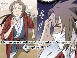 I Reincarnated as a Legendary Surgeon Chapter 103