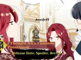 I Thought Its a Common Possession chapter 54 spoiler