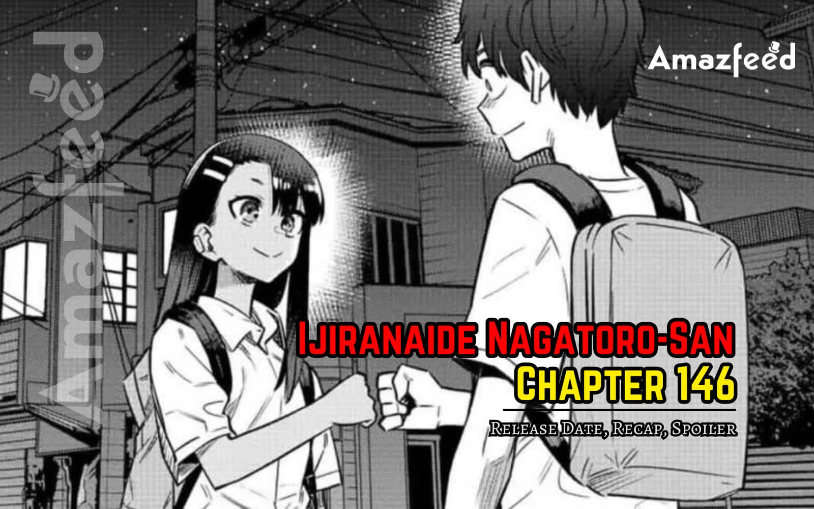 Ijiranaide Nagatoro-San Chapter 146 Release Date