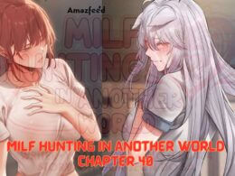 MILF Hunting In Another World Chapter 40 Spoiler Leaked