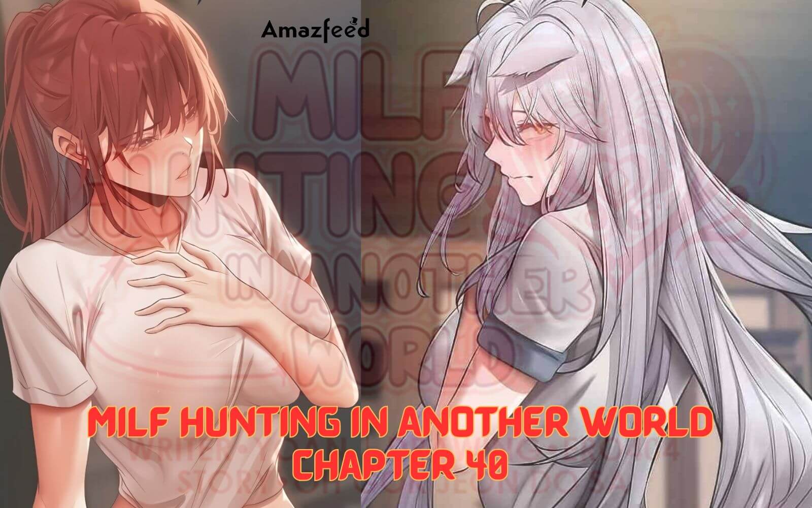 MILF Hunting In Another World Chapter 40 Spoiler Leaked