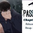 Passion Chapter 88 Release Date, Recap, Spoiler, Raw Scan Date