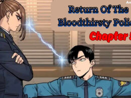 Return Of The Bloodthirsty Police Chapter 52 Spoilers, Release Date