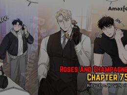 Roses And Champagne Chapter 75 Release Date
