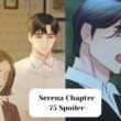 Serena Chapter 75 Spoilers Discussion