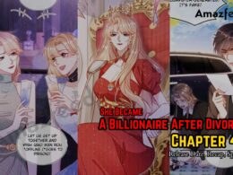 She Became A Billionaire After Divorce Chapter 45 Release Date