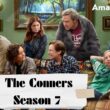 The Conners Season 7 Cast And Crew