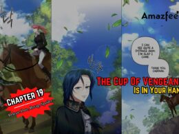 The Cup Of Vengeance Is In Your Hands Chapter 19 Release Date