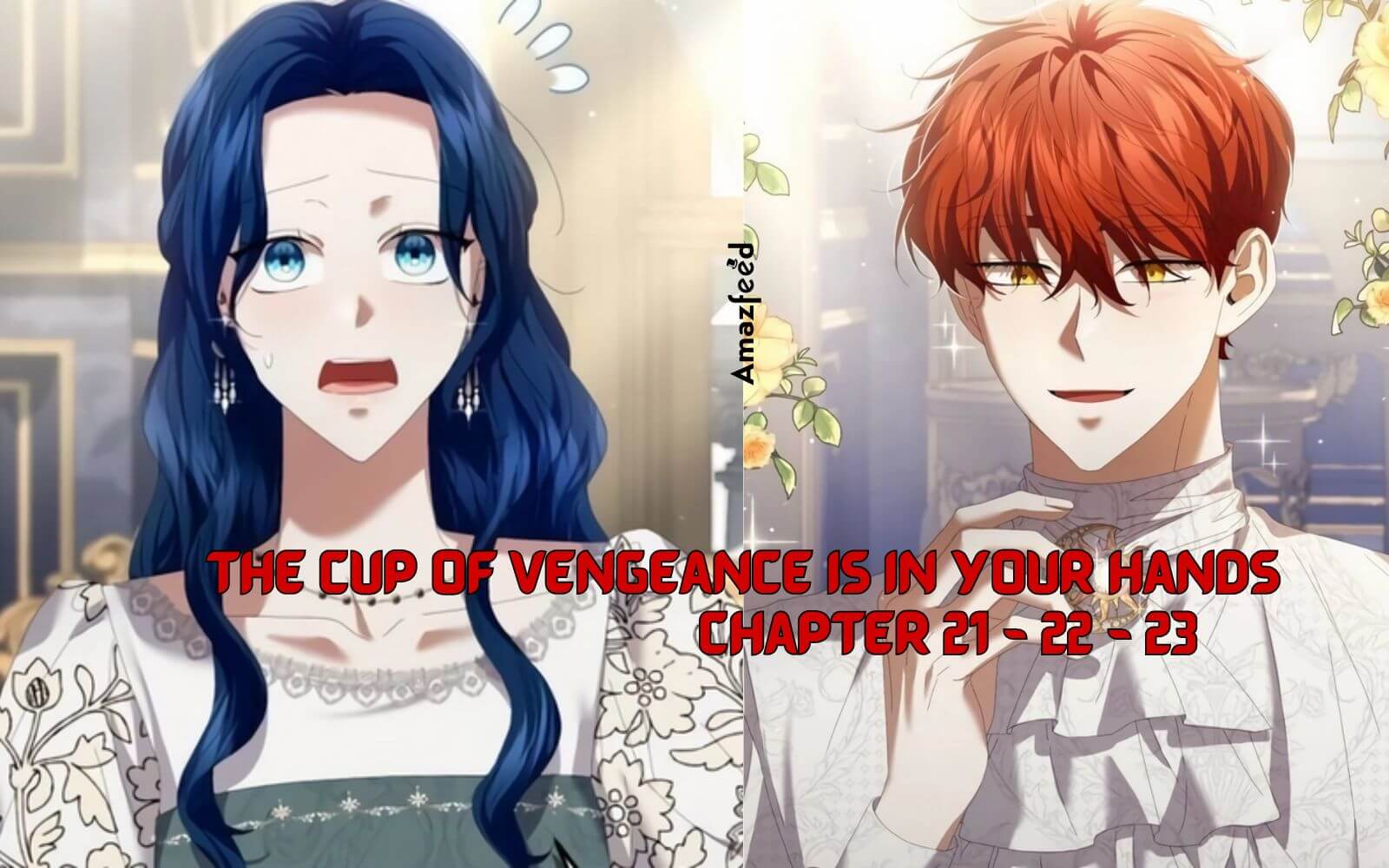 The Cup Of Vengeance Is In Your Hands Chapter 21 - 22 - 23