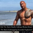 The Rock Kidnapping Scandal