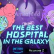 The Second-Best Hospital in the Galaxy Season 2 release date