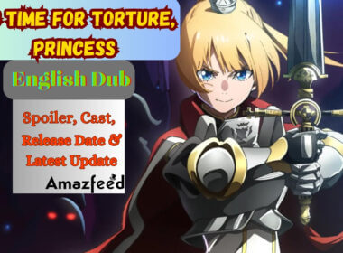 Tis Time for Torture, Princess English Dub, Release Date, Spoiler, Cast & Latest Update