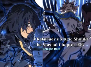 A Returner's Magic Should be Special Chapter 256 Spoiler