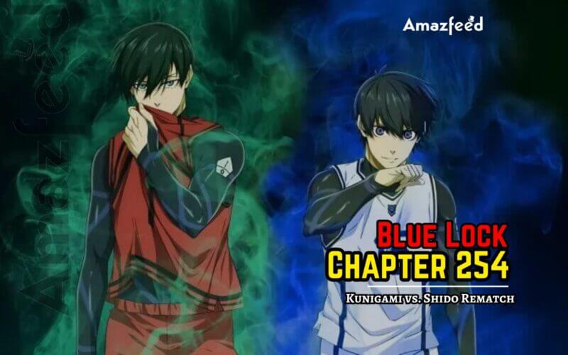 Blue Lock Chapter 254 Spoiler Revealed » Amazfeed