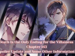 Death Is the Only Ending for the Villainess Chapter 143 Spoiler Update and Some Other Information