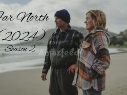 Far North (2024) Season 2 release date