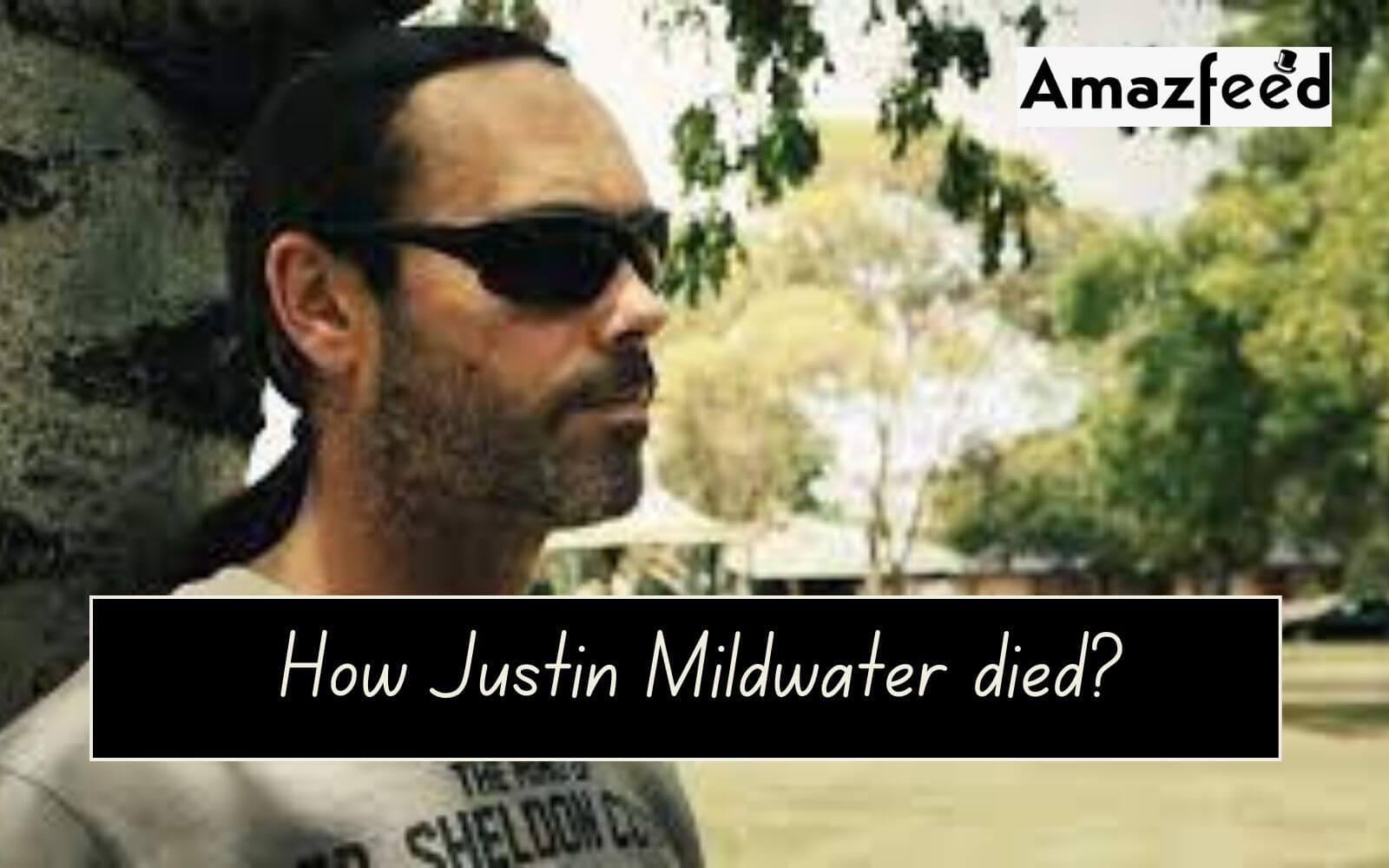 How-did-Justin-Mildwater-Die