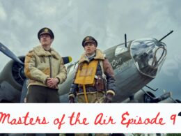 Masters of the Air Episode 9 Release date & time
