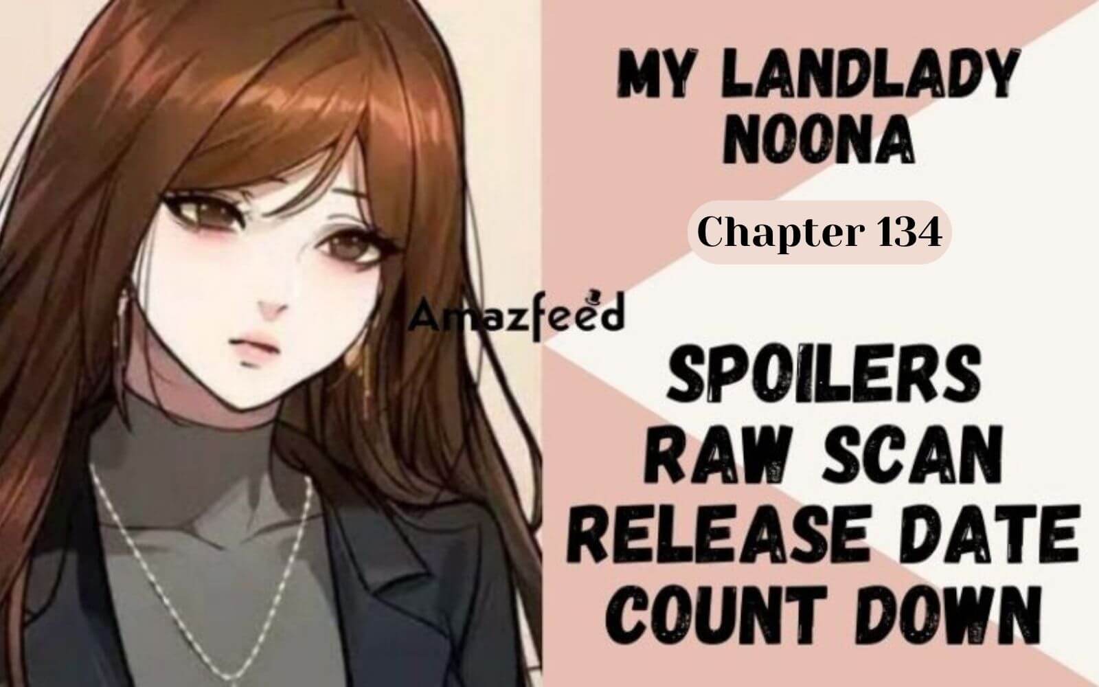 My Landlady Noona Chapter 134